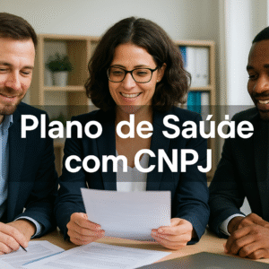Plano de Saúde com CNPJ: Guia Completo para Empresas em 2025